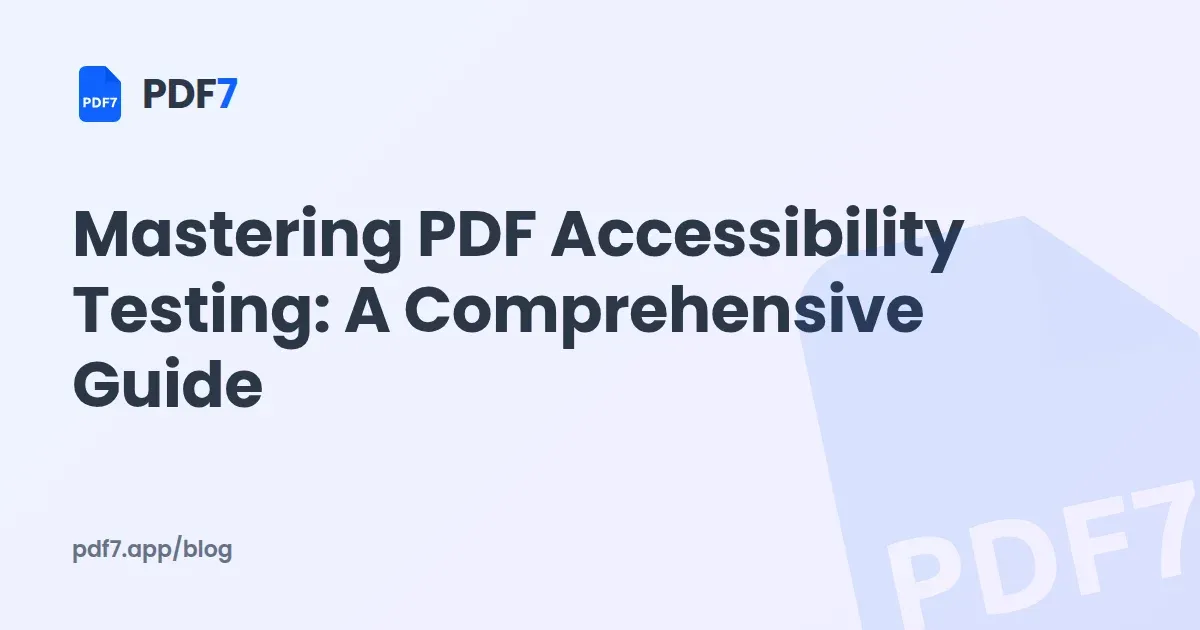 Mastering PDF Accessibility Testing: A Comprehensive Guide