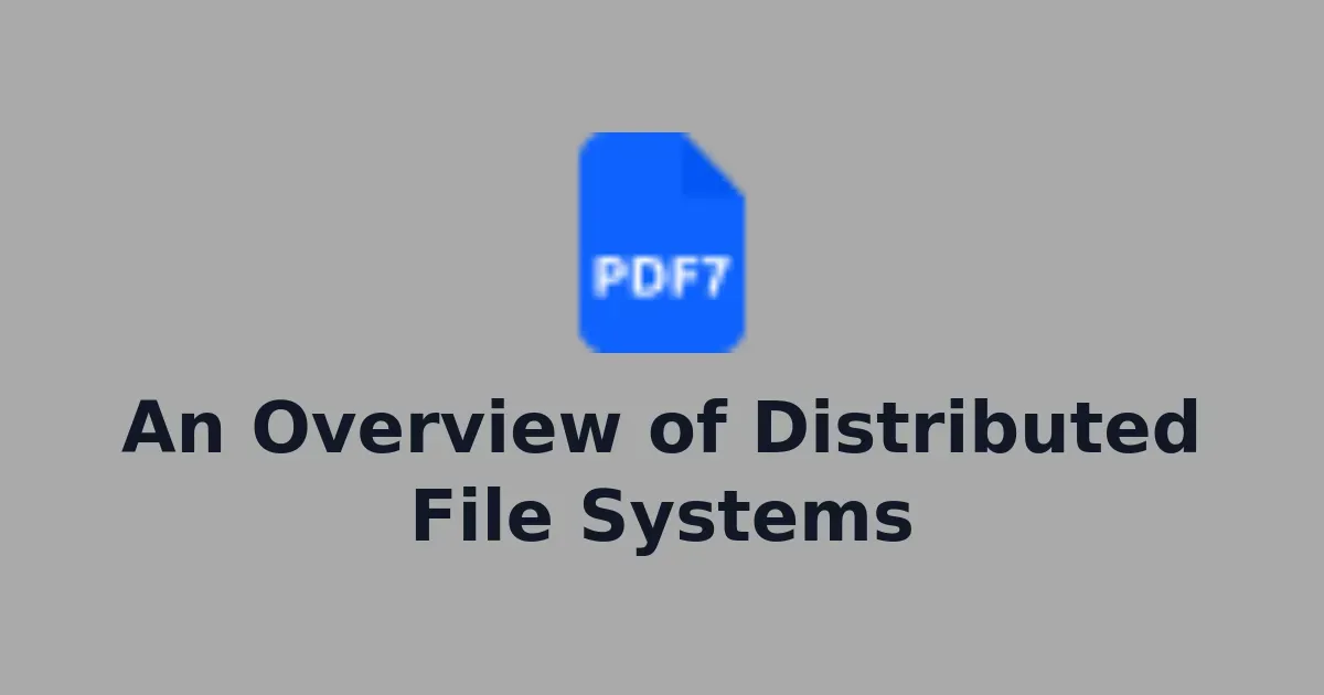 An Overview of Distributed File Systems
