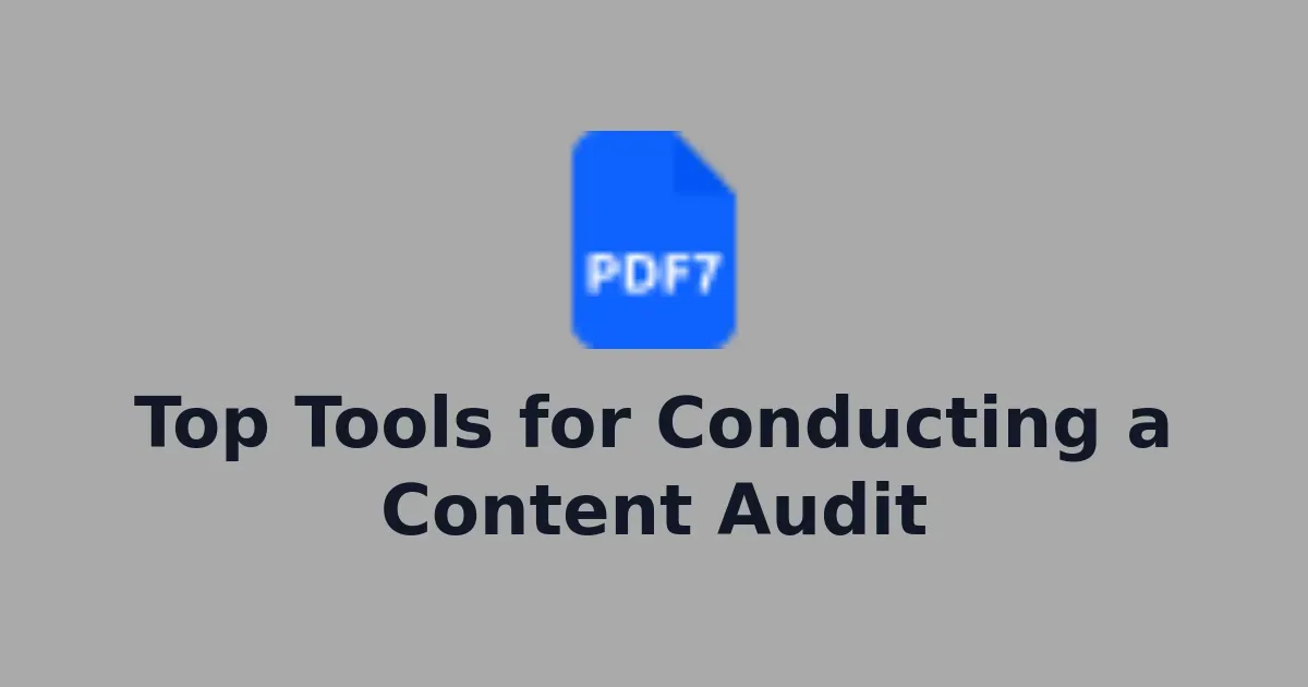 Top Tools for Conducting a Content Audit