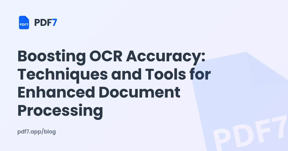 Boosting OCR Accuracy: Techniques and Tools for Enhanced Document Processing