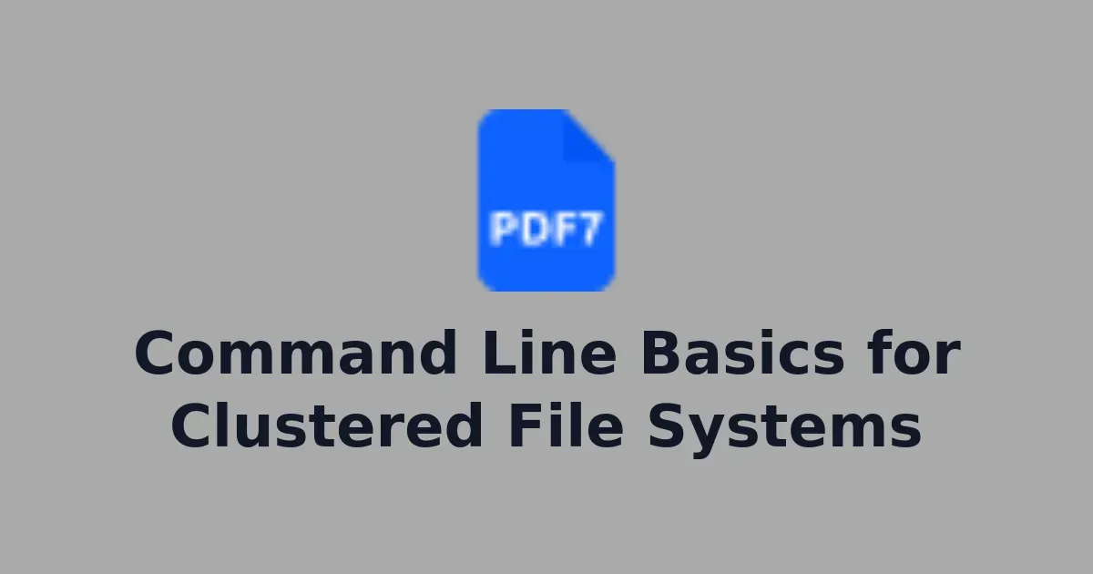 Command Line Basics for Clustered File Systems