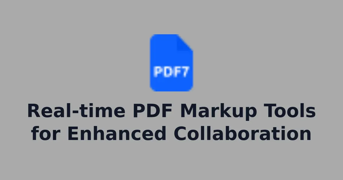 Real-time PDF Markup Tools for Enhanced Collaboration