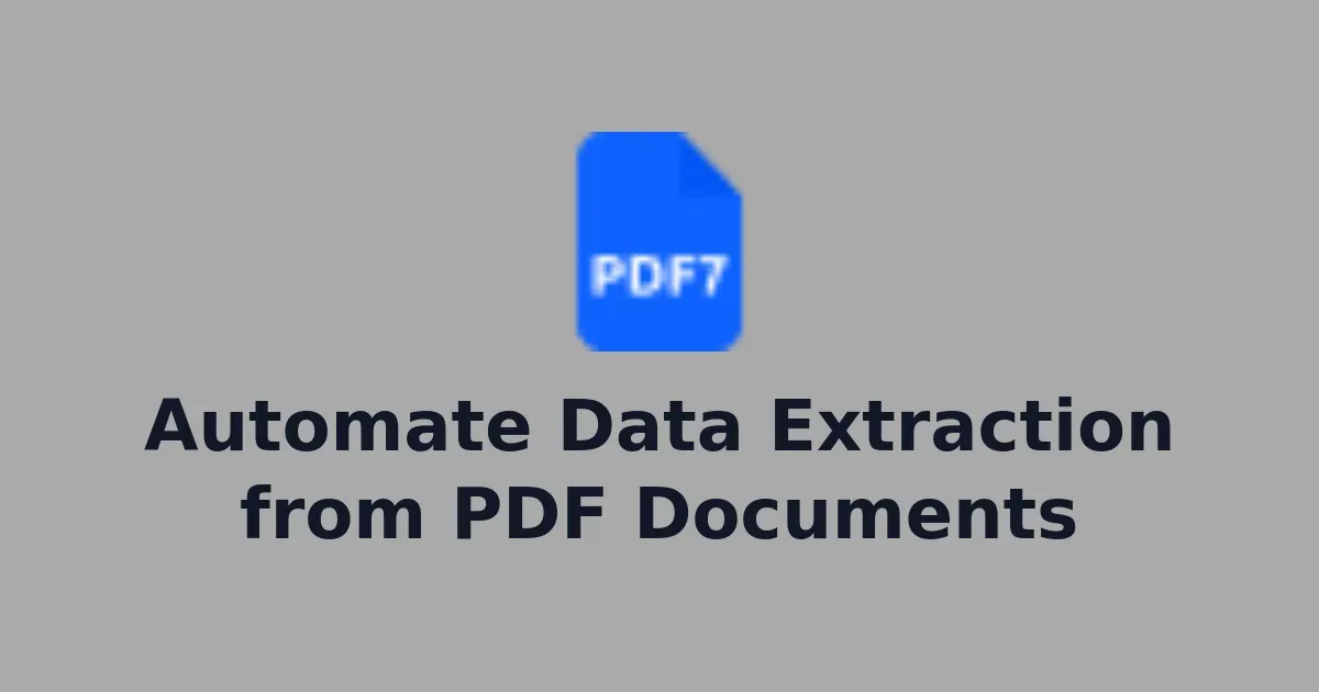 Automate Data Extraction from PDF Documents