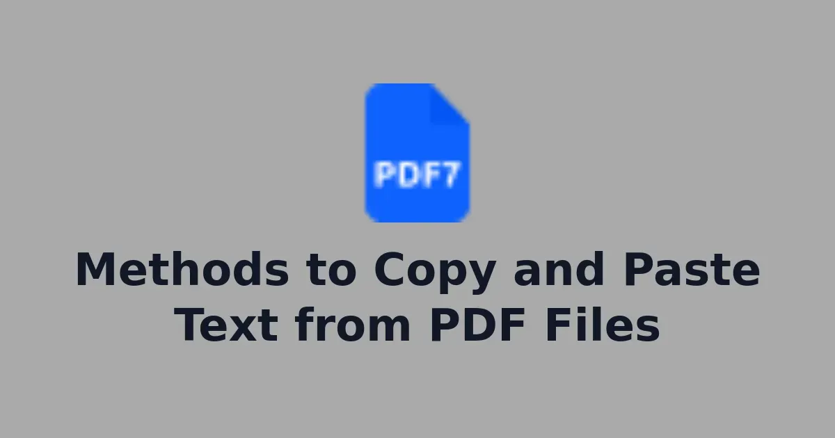 Methods to Copy and Paste Text from PDF Files