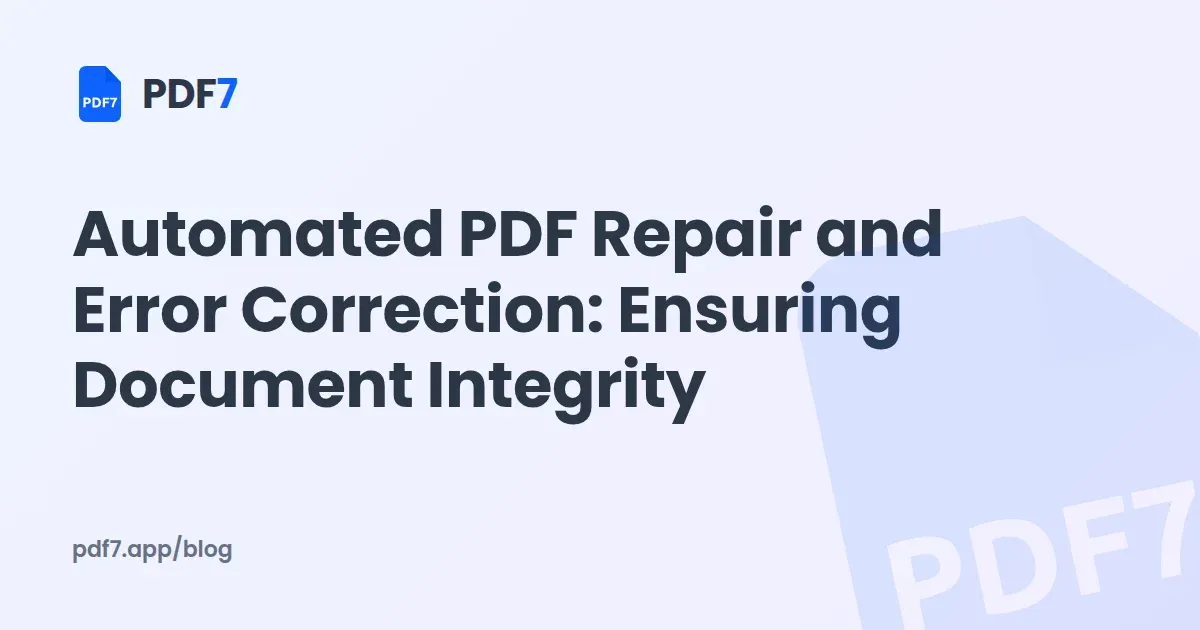 Automated PDF Repair and Error Correction: Ensuring Document Integrity