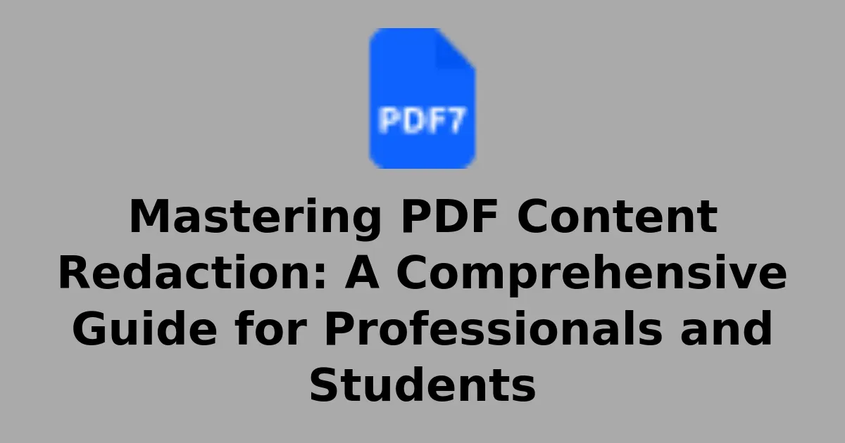 Mastering PDF Content Redaction: A Comprehensive Guide for Professionals and Students