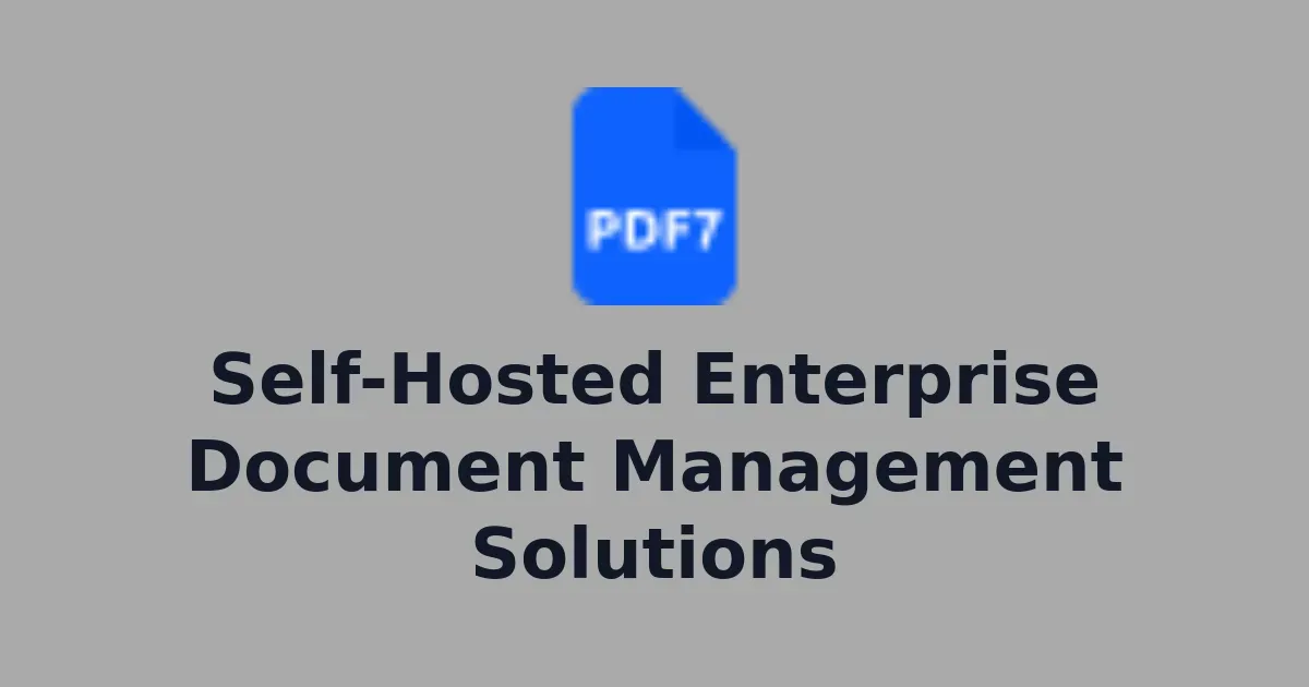 Self-Hosted Enterprise Document Management Solutions