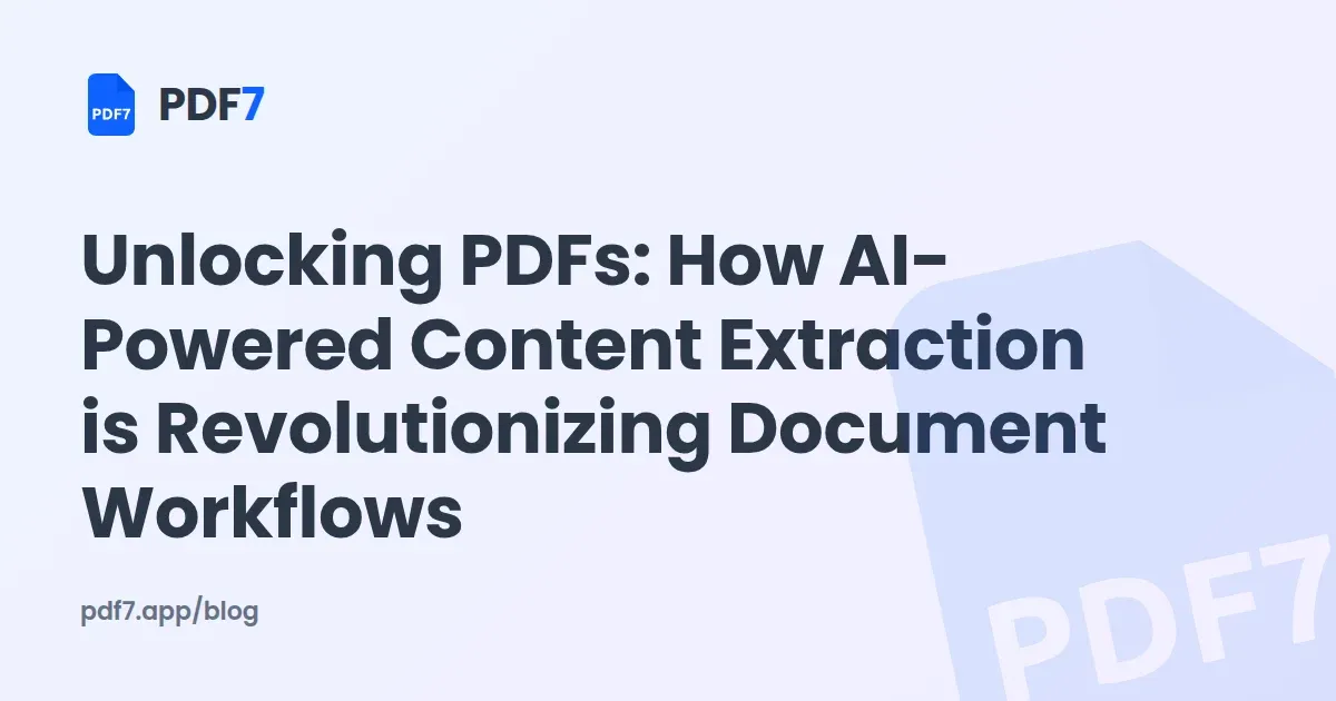 Unlocking PDFs: How AI-Powered Content Extraction is Revolutionizing Document Workflows