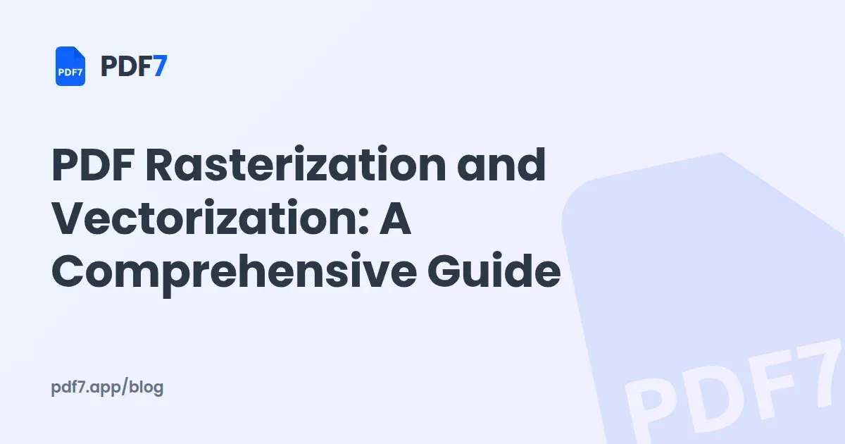 PDF Rasterization and Vectorization: A Comprehensive Guide