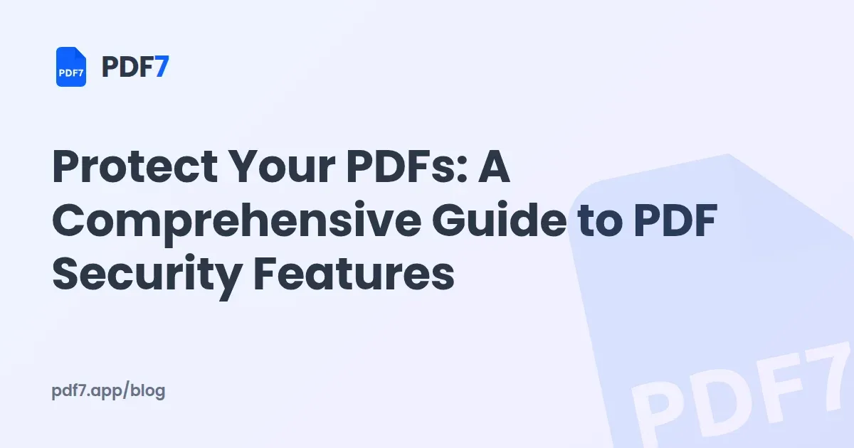 Protect Your PDFs: A Comprehensive Guide to PDF Security Features