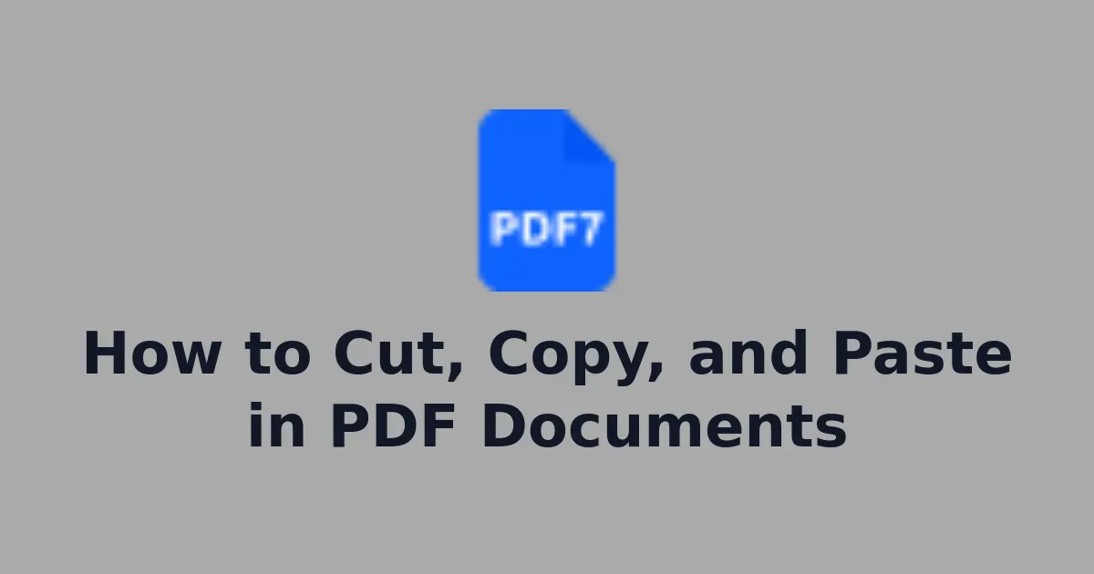 How to Cut, Copy, and Paste in PDF Documents