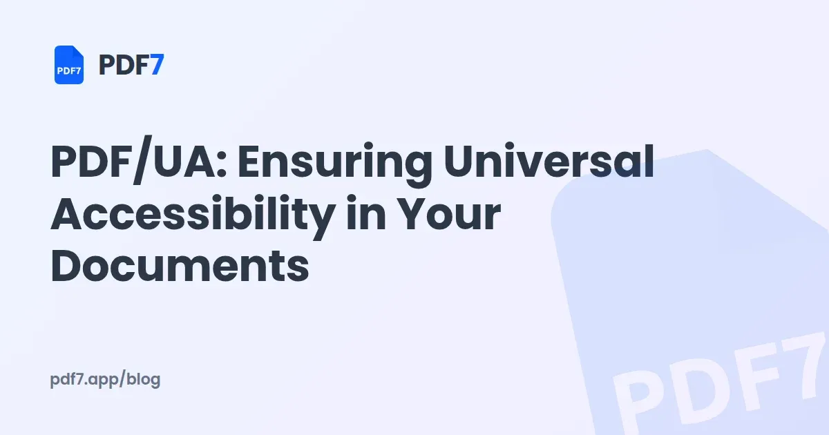 PDF/UA: Ensuring Universal Accessibility in Your Documents
